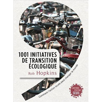 hopkins-rob-3b-de-schutter-olivier-3b-dusoulier-josu-ils-changent-le-monde-1001-initiatives-de-transition-ecologique_0