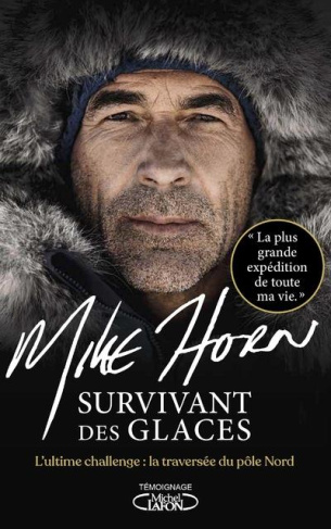 horn-mike-survivant-des-glaces-l-ultime-challenge-la-traversee-du-pole-nord_0