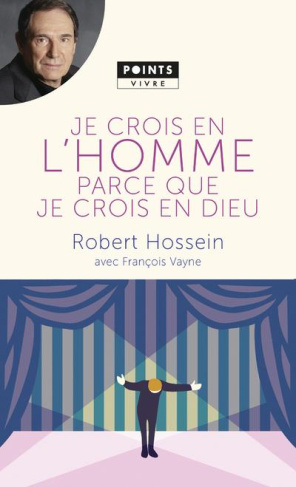 hossein-robert-3b-vayne-francois-je-crois-en-l-homme-parce-que-je-crois-en-dieu_0