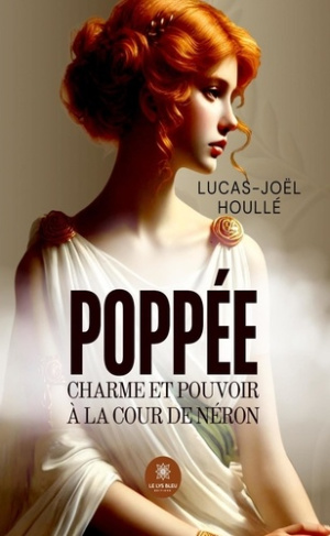 houlle-lucas-joel-poppee-charme-et-pouvoir-a-la-cour-de-neron_0