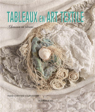hourdebaigt-marie-christine-tableaux-en-art-textile-cheminer-en-revant_0