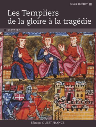 huchet-patrick-les-templiers-de-la-gloire-a-la-tragedie_0