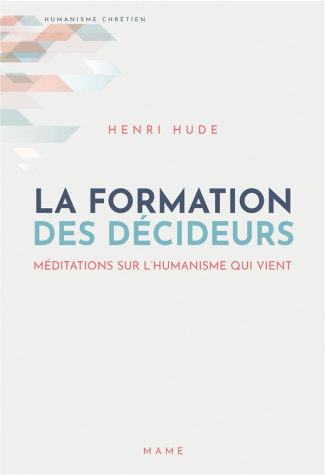 hude-henri-la-formation-des-decideurs-meditations-sur-l-humanisme-qui-vient_0