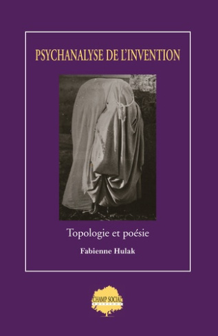 hulak-fabienne-topologie-et-poesie-psychanalyse-et-invention_0