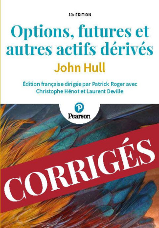 hull-john-3b-roger-patrick-3b-henot-christophe-3b-dev-options-futures-et-autres-actifs-derives-les-corriges-11e-edition_0