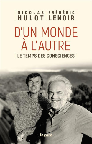 hulot-nicolas-3b-lenoir-frederic-3b-klotz-julie-d-un-monde-a-l-autre-le-temps-des-consciences_0