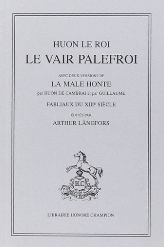 huon-le-roi-le-vair-palefroi-fabliaux-du-xiiie-siecle-edites-par-arthur-langfors_0