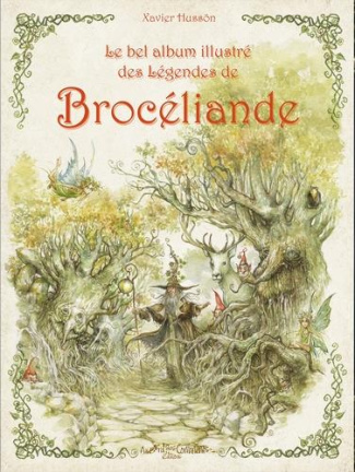 husson-xavier-le-bel-album-illustre-des-legendes-de-broceliande_0