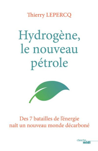 hydrogene-le-nouveau-petrole-des-7-batailles-de-l-energie-nait-un-nouveau-monde-decarbone_0