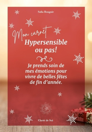 hypersensible-ou-pas-je-prends-soin-de-mes-emotions-pour-vivre-de-belles-fetes-de-fin-d-annee_0