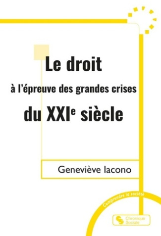 Le droit à l'épreuve de trois grandes crises du XXIe siècle