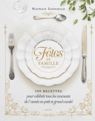 ianniello-nathaly-3b-alixant-romane-fetes-de-famille-100-recettes-pour-celebrer-tous-les-moments-de-l-annee-en-petit-et-grand-comite_0