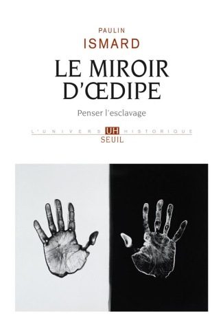 ismard-paulin-le-miroir-d-dipe-penser-l-esclavage-penser-l-esclavage_0