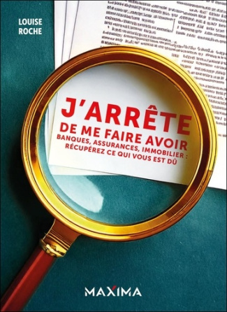 j-arrete-de-me-faire-avoir-banques-assurances-immobilier-recuperez-ce-qui-vous-est-du_0