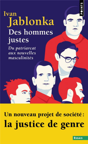 jablonka-ivan-des-hommes-justes-du-patriarcat-aux-nouvelles-masculinites_0