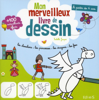 jacque-isabelle-mon-merveilleux-livre-de-dessin-les-chevaliers-les-princesses-les-dragons-les-fees_0