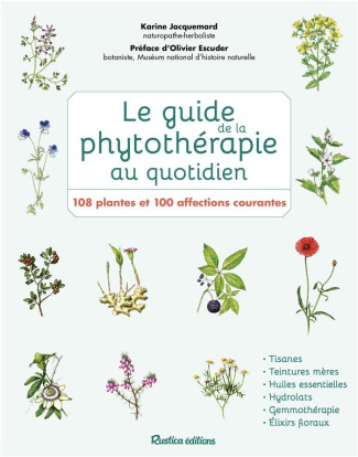 jacquemard-karine-3b-escuder-olivier-le-guide-de-la-phytotherapie-au-quotidien-108-plantes-et-100-affections-courantes_0