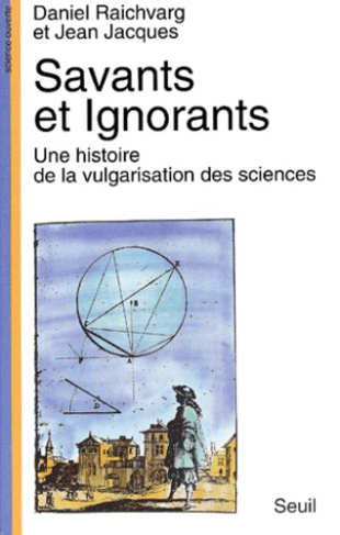 jacques-jean-3b-raichvarg-daniel-savants-et-ignorants-une-histoire-de-la-vulgarisation-des-sciences_0