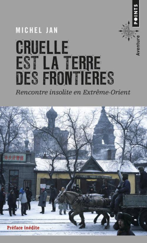 jan-michel-cruelle-est-la-terre-des-frontieres-rencontre-insolite-en-extreme-orient_0