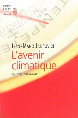 jancovici-jean-marc-l-avenir-climatique-quel-temps-ferons-nous_0
