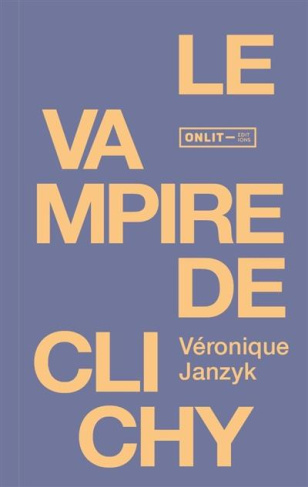 janzyk-veronique-le-vampire-de-clichy_0