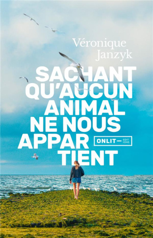 janzyk-veronique-sachant-qu-aucun-animal-ne-nous-appartient_0