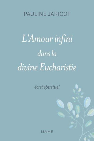 jaricot-pauline-3b-barbarin-philippe-l-amour-infini-dans-la-divine-eucharistie-ou-le-coeur-de-jesus-christ-salut-de-l-eglise-et-de-la-fr_0