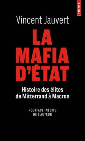 jauvert-vincent-la-mafia-d-etat-histoire-des-elites-de-mitterand-a-macron_0