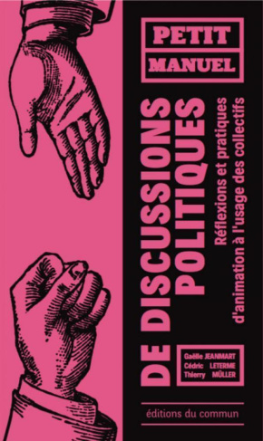 jeanmart-gaelle-3b-leterme-cedric-3b-muller-thierry-petit-manuel-de-discussions-politiques-reflexions-et-pratiques-d-animation-a-l-usage-des-collectifs_0