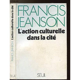 jeanson-francis-l-action-culturelle-dans-la-cite_0