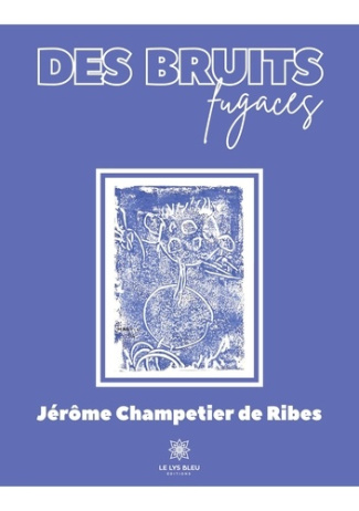 jerome-champetier-de-ribes-des-bruits-fugaces_0