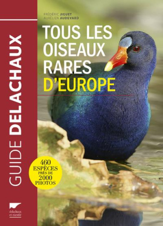 jiguet-frederic-3b-audevard-aurelien-tous-les-oiseaux-rares-d-europe_0