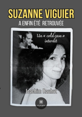 joachim-rauhut-suzanne-viguier-a-enfin-ete-retrouvee-un-cold-case-interdit_0