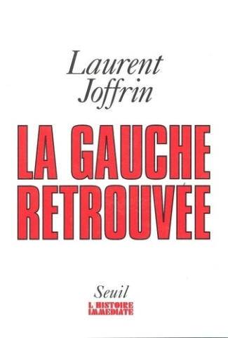 joffrin-laurent-la-gauche-retrouvee_0