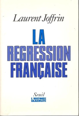 joffrin-laurent-la-regression-francaise_0