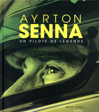 jones-bruce-3b-feugeas-valerie-ayrton-senna-un-pilote-de-legende_0