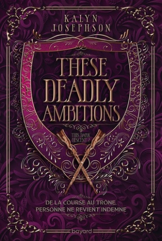 josephson-kalyn-barthelemy-germain-moreau-eric-this-dark-descent-tome-02-these-deadly-ambitions_0