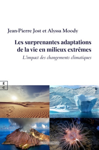 jost-jean-pierre-les-surprenantes-adaptations-de-la-vie-en-milieux-extremes-l-impact-des-changements-climatiques_0