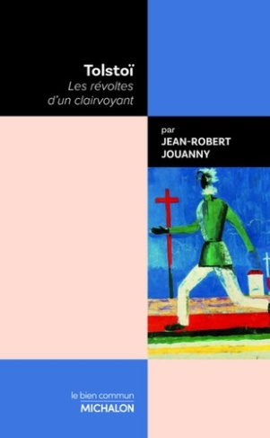 jouanny-jean-robert-tolstoi-les-revoltes-d-un-clairvoyant_0