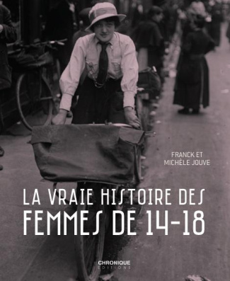 jouve-michele-3b-jouve-franck-la-vraie-histoire-des-femmes-de-14-18_0