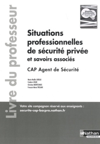 jubeau-marie-noelle-leger-frederic-montesinos-situations-professionnelles-de-securite-privee-et-savoirs-associes-cap-agent-de-securite-livre-du-p_0