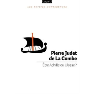 judet-de-la-combe-pierre-etre-achille-ou-ulysse_0