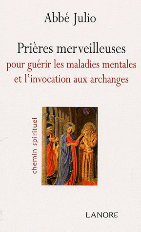 julio-abbe-prieres-merveilleuses-pour-guerir-les-maladies-mentales-et-l-invocation-aux-archanges_0