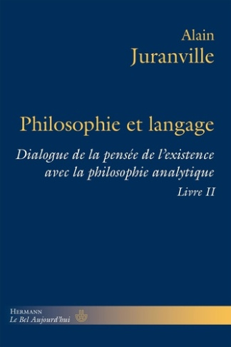 juranville-alain-philosophie-et-langage-livre-ii-dialogue-de-la-pensee-de-l-existence-avec-la-philosophie-analytiqu_0