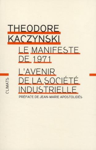 kaczynski-theodore-3b-apostolides-jean-marie-l-avenir-de-la-societe-industrielle-precede-du-manifeste-de-1971_0