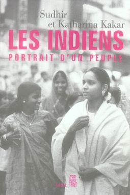 kakar-sudhir-3b-kakar-katharina-3b-vitalyos-dominiqu-les-indiens-portrait-d-un-peuple_0