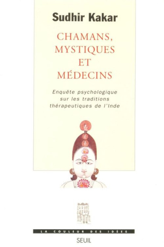kakar-sudhir-3b-vitalyos-dominique-chamans-mystiques-et-medecins-enquete-psychologique-sur-les-traditions-therapeutiques-de-l-inde_0
