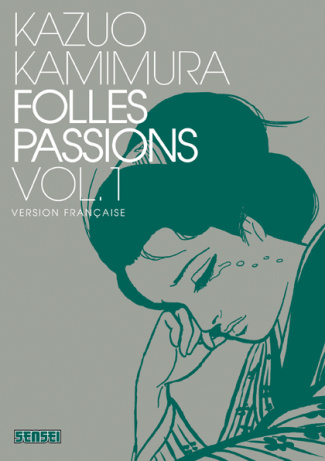 kamimura-kazuo-3b-desbief-thibaud-folles-passions-tome-1_0