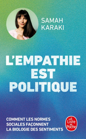 karaki-samah-l-empathie-est-politique-comment-les-normes-sociales-faconnent-la-biologie-des-sentiments_0
