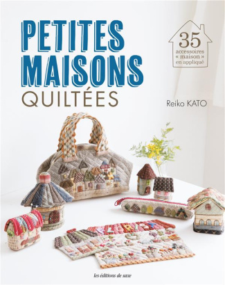 kato-reiko-3b-kobatake-ginet-mari-3b-kubota-akane-petites-maisons-quiltees_0